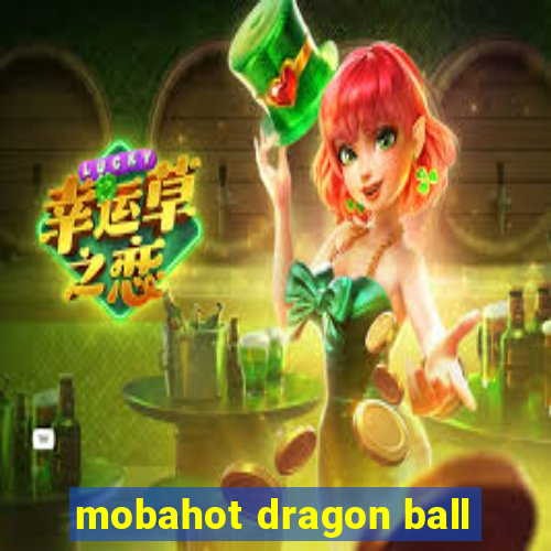 mobahot dragon ball